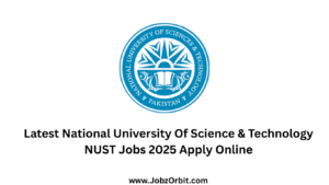 Latest National University Of Science & Technology NUST Jobs 2025 Apply Online