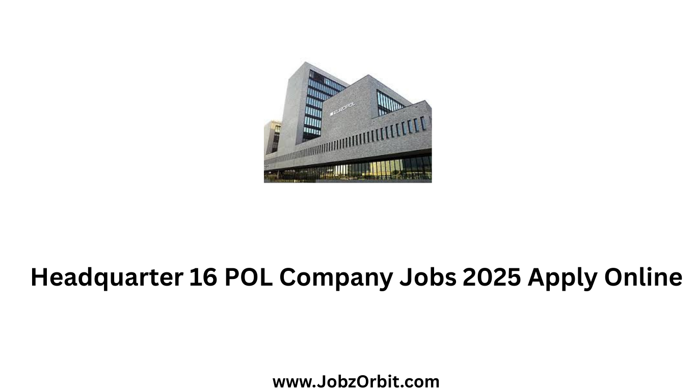 Headquarter 16 POL Company Jobs 2025 Apply Online