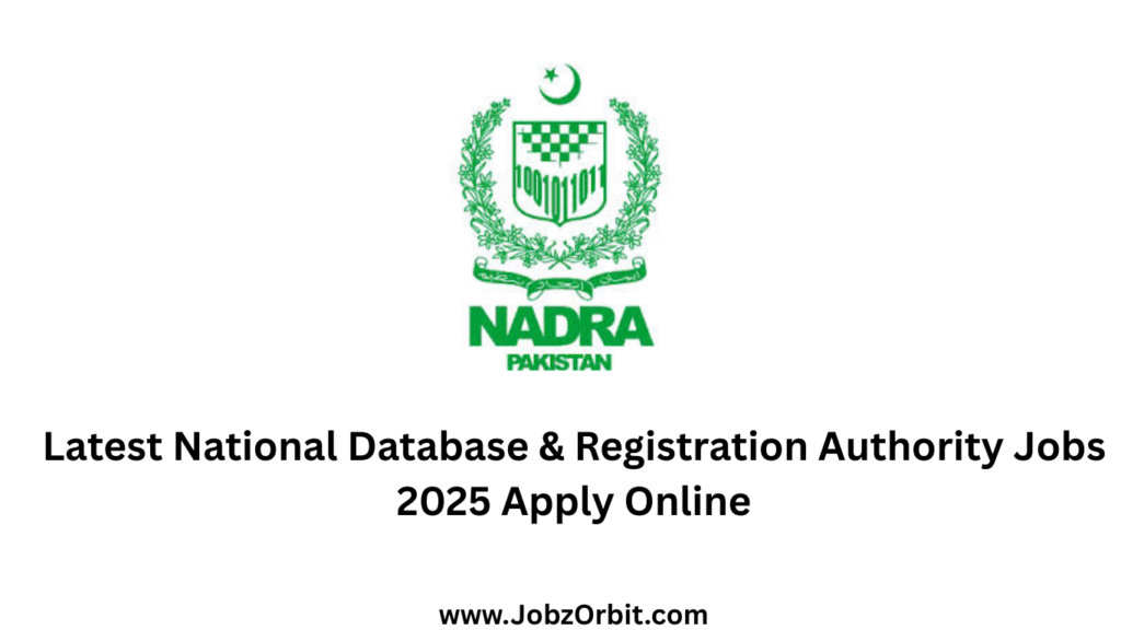 Latest National Database & Registration Authority Jobs 2025 Apply Online