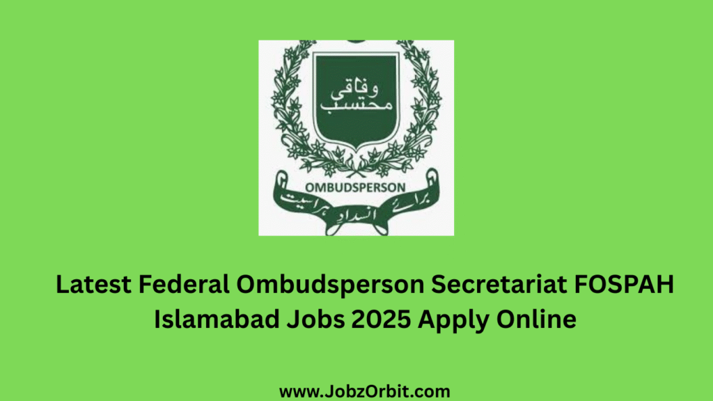 Latest Federal Ombudsperson Secretariat FOSPAH Islamabad Jobs 2025 Apply Online
