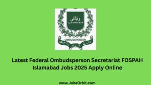 Latest Federal Ombudsperson Secretariat FOSPAH Islamabad Jobs 2025 Apply Online