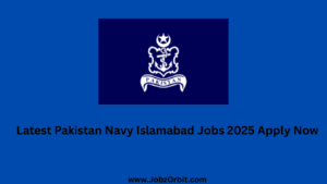 Latest Pakistan Navy Islamabad Jobs 2025 Apply Now