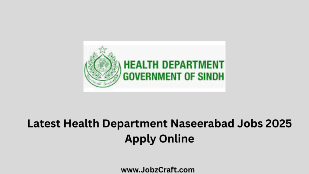 Latest Health Department Naseerabad Jobs 2025 Apply Online