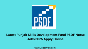 Latest Punjab Skills Development Fund PSDF Nurse Jobs 2025 Apply Online