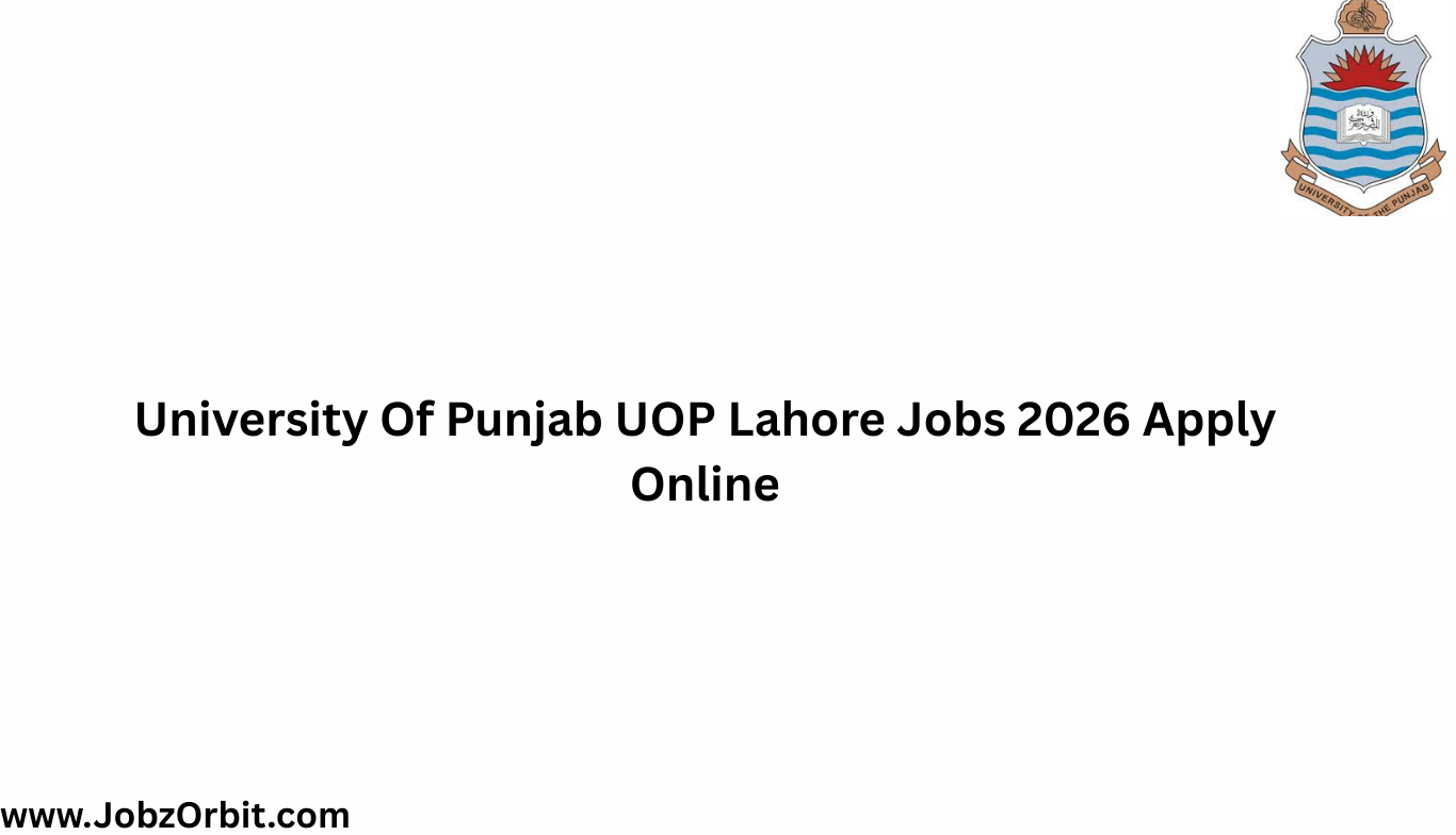 University Of Punjab UOP Lahore Jobs 2026 Apply Online