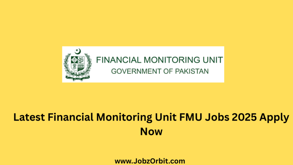 Latest Financial Monitoring Unit FMU Jobs 2025 Apply Now