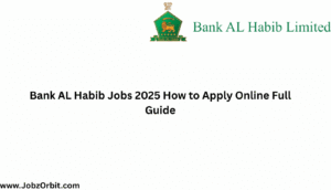 Bank AL Habib Jobs 2025 How to Apply Online Full Guide