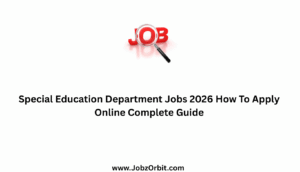 Special Education Department Jobs 2026 How To Apply Online Complete Guide